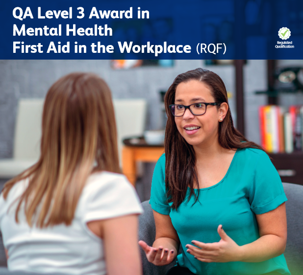 QA Level 3 Award in Mental Health First Aid in the Workplace (RQF)